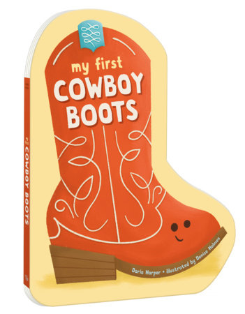PRH - MY FIRST COWBOY BOOTS BOOK
