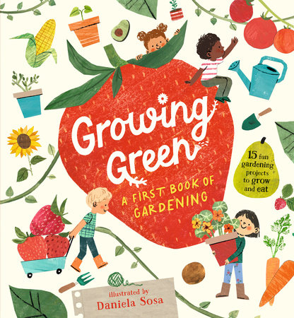 PRH- GROWING GREEN : A FIRST BOOK OF GARDENING