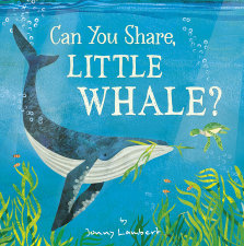 PENGUIN RANDOM HOUSE- "CAN YOU SHARE, LITTLE WHALE?" BOOK