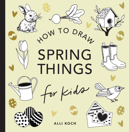 PRH - HOW TO DRAW SPRING THINGS BOOK